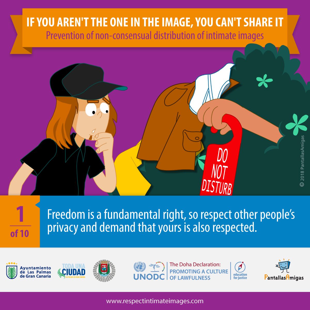 Freedom is a fundamental right, so respect other people’s privacy and demand that yours is also respected.